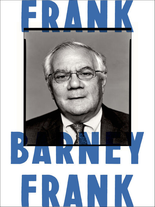 Title details for Frank by Barney Frank - Wait list